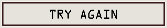 Try Again